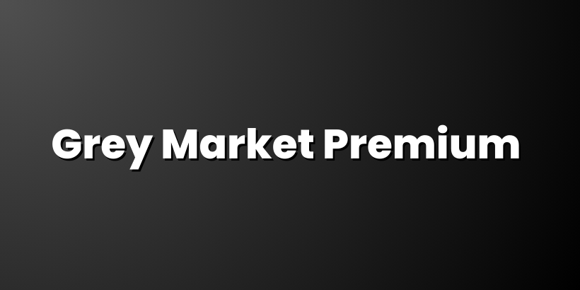 Grey Market Premium (GMP) gmp ipo